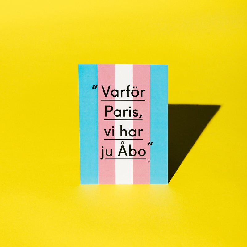 "Varf&ouml;r Paris, vi har ju &Aring;bo" postikortti, transpride